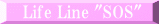 Life Line "SOS" 